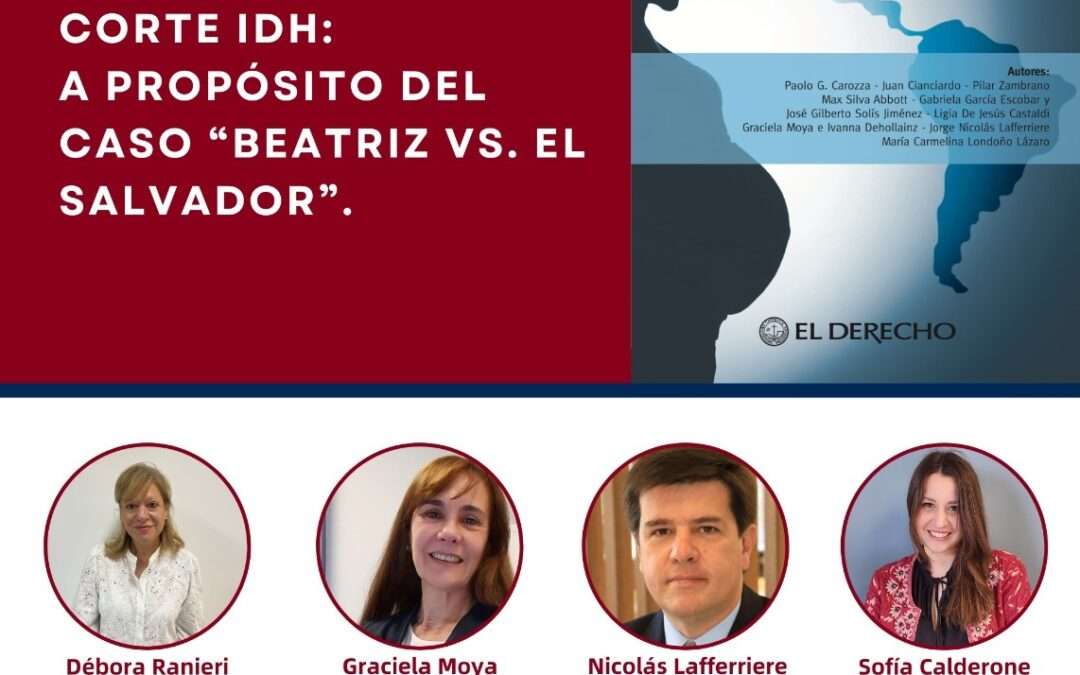 Presentación de libro colectivo: El aborto ante la Corte IDH: A propósito del caso “Beatriz vs. El Salvador”